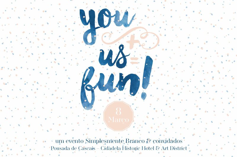 You + Us = Fun! na Pousada de Cascais